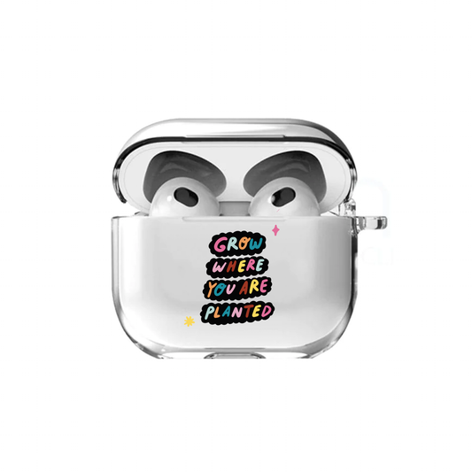 Airpods Case - Grow Where You're Planted