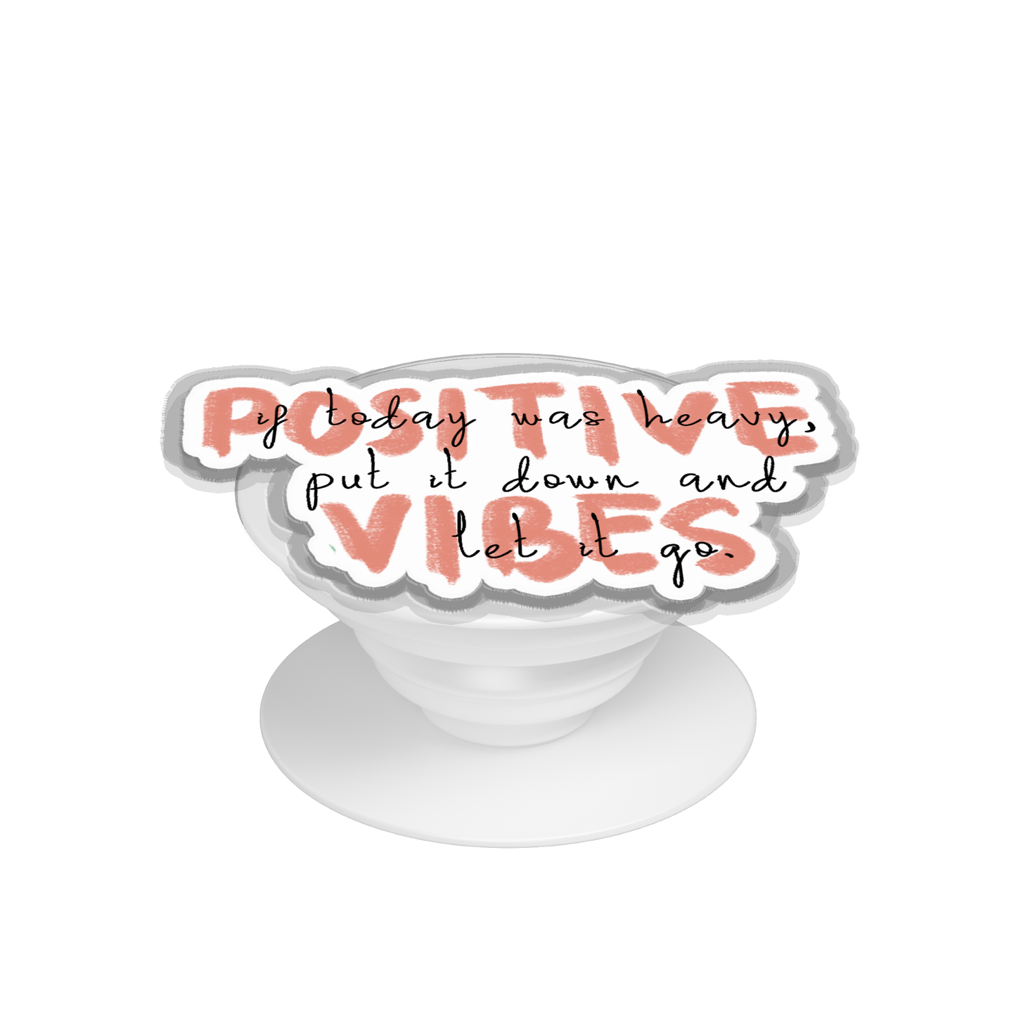 Pop Up Grip - Positive Vibes