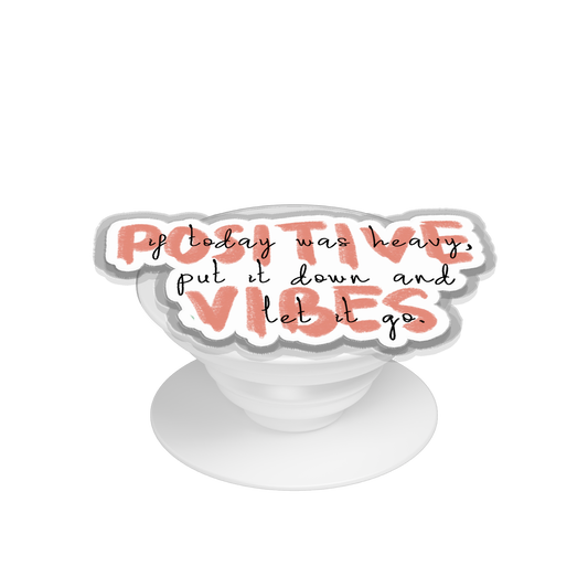 Pop Up Grip - Positive Vibes